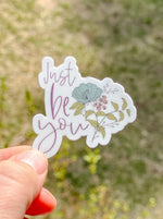 Just Be You Sticker - Mauve Street